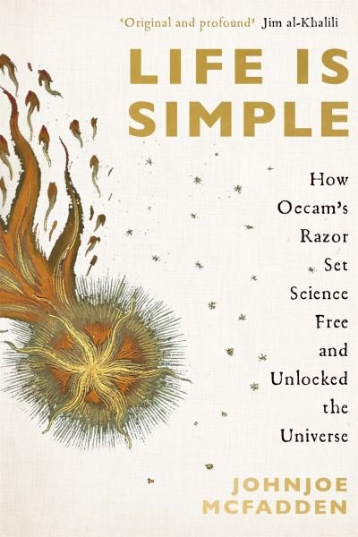 Cover for JohnJoe McFadden · Life is Simple: How Occam's Razor Set Science Free And Unlocked the Universe (Taschenbuch) (2022)