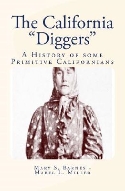 Cover for Mabel L Miller · The California &quot;Diggers&quot; (Paperback Book) (2016)