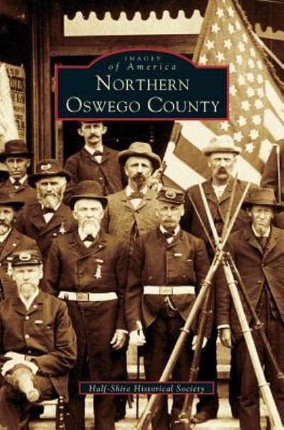 Cover for Half Shire Historical Society · Northern Oswego County (Hardcover Book) (2003)