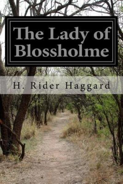 Cover for H. Rider Haggard · The Lady of Blossholme (Paperback Book) (2016)