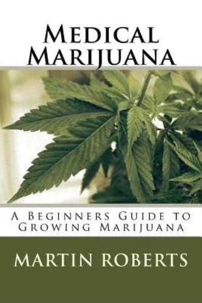 Cover for Martin Roberts · Medical Marijuana (Taschenbuch) (2016)