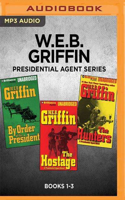 Cover for W.e.b. Griffin · Presidential Agent Series Books 13 (Hörbuch (CD)) (2017)