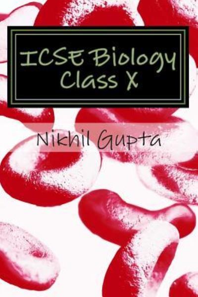 Cover for Nikhil Kumar Gupta · Icse Biology Class X (Paperback Book) (2017)