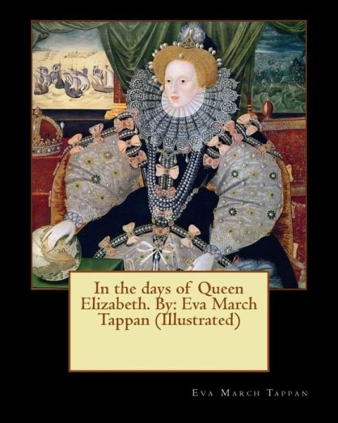 Cover for Eva March Tappan · In the days of Queen Elizabeth. By (Pocketbok) (2017)