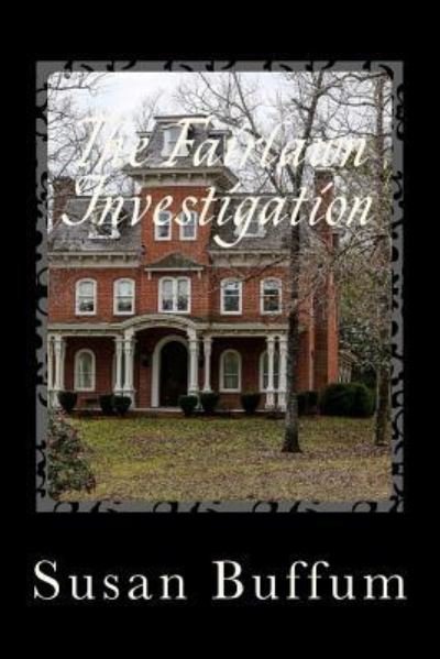 Cover for Susan Buffum · The Fairlawn Investigation (Paperback Book) (2017)
