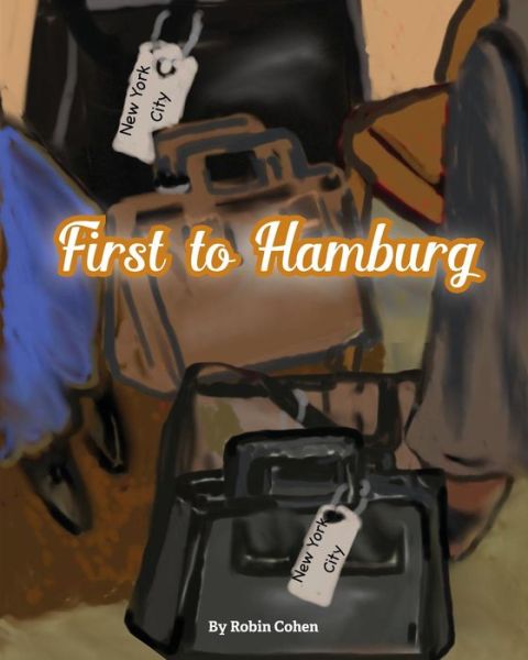 Cover for Robin Cohen · First to Hamburg (Paperback Book) (2016)