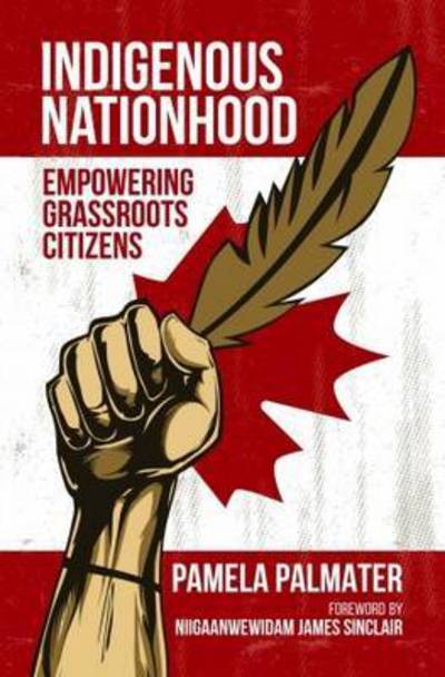 Cover for Pamela Palmater · Indigenous Nationhood: Empowering Grassroots Citizens (Paperback Book) (2015)