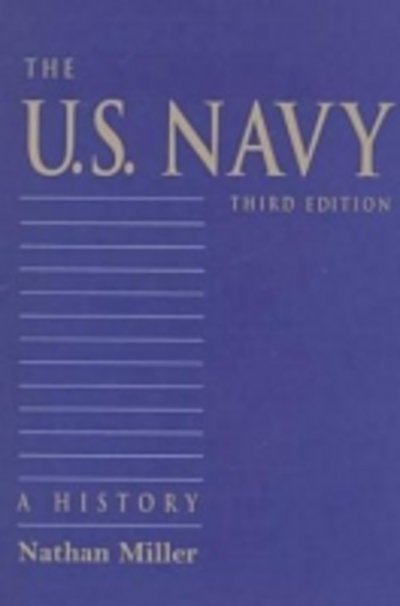 Cover for Nathan Miller · U.S.Navy: A History (Pocketbok) [3 Revised edition] (1997)
