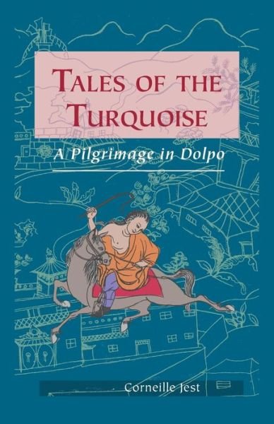 Cover for Corneille Jest · Tales of the Turquoise: Pilgrimage in Dolpo (Paperback Book) (1998)