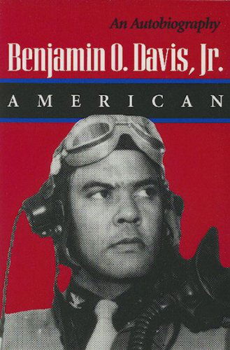 Cover for Davis, Benjamin O., Jr. · Benjamin O. Davis, Jr.: American: An Autobiography (Paperback Book) (2000)