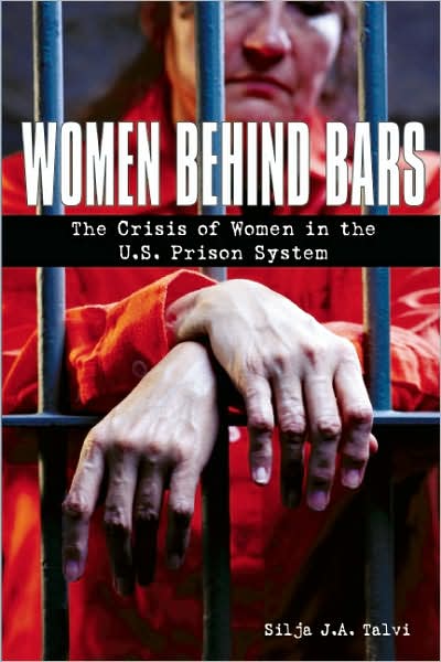 Cover for Silja Talvi · Women Behind Bars: The Crisis of Women in the U.S. Prison System (Paperback Book) (2007)