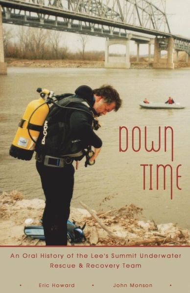 Cover for John Monson · Down Time: an Oral History of the Lee's Summit Underwater Rescue &amp; Recovery Team (Pocketbok) (2014)