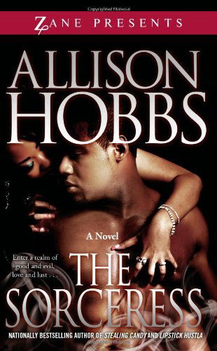 The Sorceress: A Novel - Allison Hobbs - Books - Strebor Books - 9781593091958 - September 28, 2010