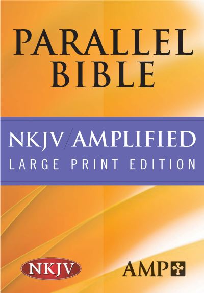 Cover for Hendrickson Publishers · NKJV Amplified Parallel Bible (Inbunden Bok) [Large type / large print edition] (2008)