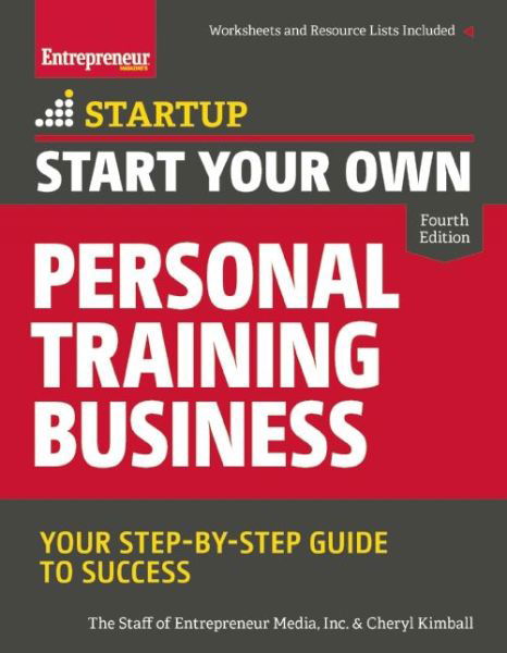 Cover for The Staff of Entrepreneur Media · Start Your Own Personal Training Business: Your Step-by-Step Guide to Success - StartUp Series (Pocketbok) [Fourth edition] (2016)