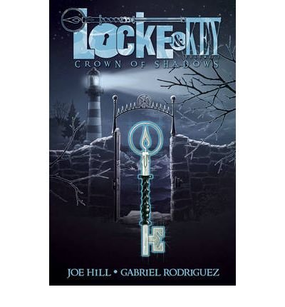 Cover for Joe Hill · Locke &amp; Key, Vol. 3: Crown of Shadows - Locke &amp; Key (Gebundenes Buch) (2010)