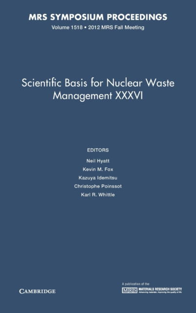 Cover for Neil C. Hyatt · Scientific Basis for Nuclear Waste Management XXXVI: Volume 1518 - MRS Proceedings (Gebundenes Buch) (2013)