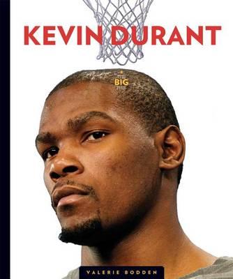 Cover for Valerie Bodden · The Big Time: Kevin Durant (Hardcover Book) [Ill edition] (2015)