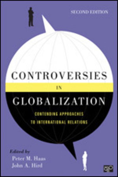 Cover for Peter M Haas · Controversies in Globalization: Contending Approaches to International Relations (Paperback Book) [2 Revised edition] (2013)