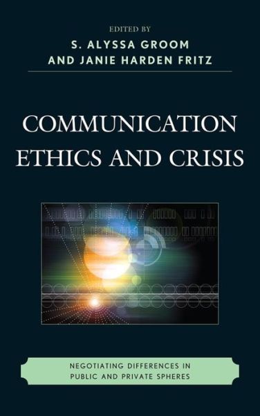 Cover for J. M. H. Fritz · Communication Ethics and Crisis: Negotiating Differences in Public and Private Spheres (Paperback Book) (2014)