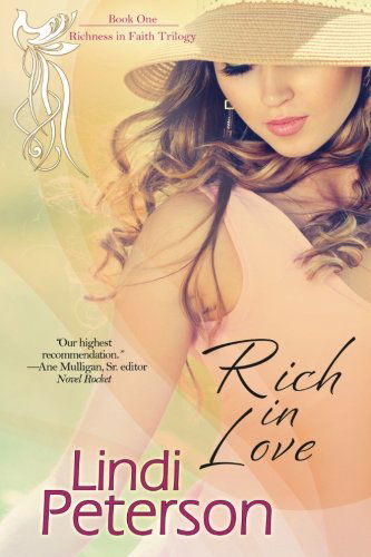 Rich in Love: Richness in Faith (Richness in Faith Trilogy) (Volume 1) - Lindi Peterson - Books - Bell Bridge Books - 9781611942958 - July 1, 2013