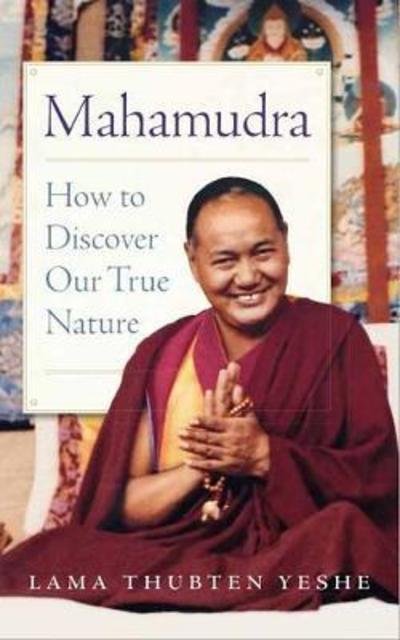 Cover for Lama Yeshe · Mahamudra: How to Discover Our True Nature (Pocketbok) (2018)
