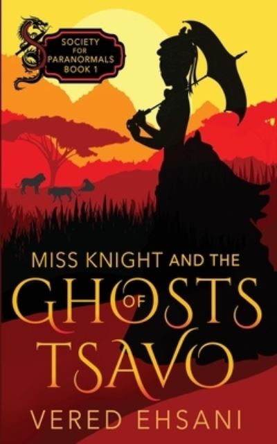 Cover for Vered Ehsani · Miss Knight and the Ghosts of Tsavo (Buch) (2023)