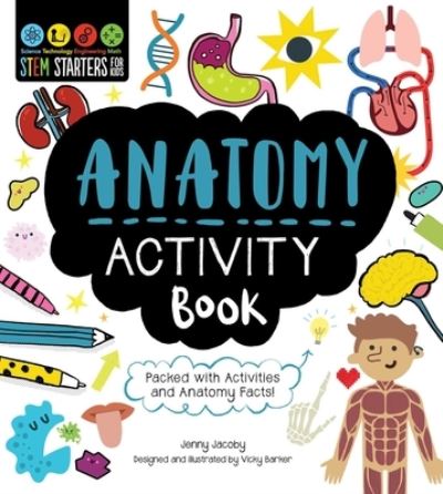 Cover for Jenny Jacoby · STEM Starters for Kids Anatomy Activity Book: Packed with Activities and Anatomy Facts! - STEM Starters for Kids (Paperback Book) (2022)