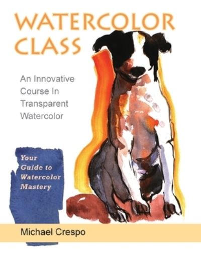 Cover for Michael Crespo · Watercolor Class (Paperback Book) (2019)