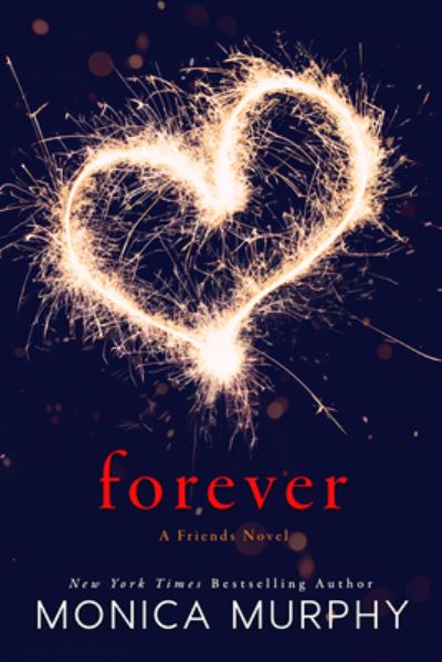 Cover for Monica Murphy · Forever: A Friends Novel - The Friends Series (Taschenbuch) (2017)