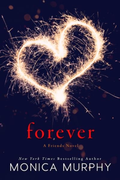 Cover for Monica Murphy · Forever: A Friends Novel - The Friends Series (Paperback Bog) (2017)