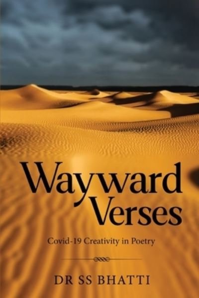 Cover for Ss Bhatti · Wayward Verses - Covid-19 Creativity in Poetry (Bok) (2023)