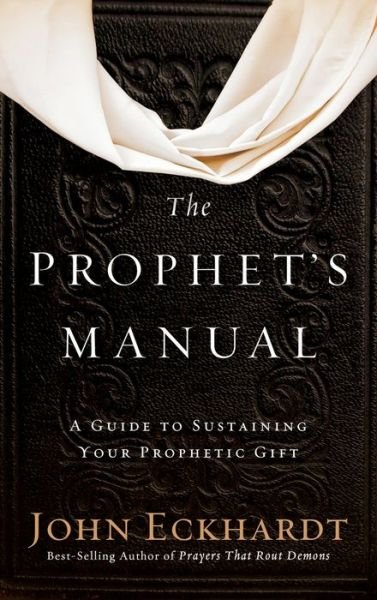 Cover for John Eckhardt · Prophet's Manual (Book) (2017)