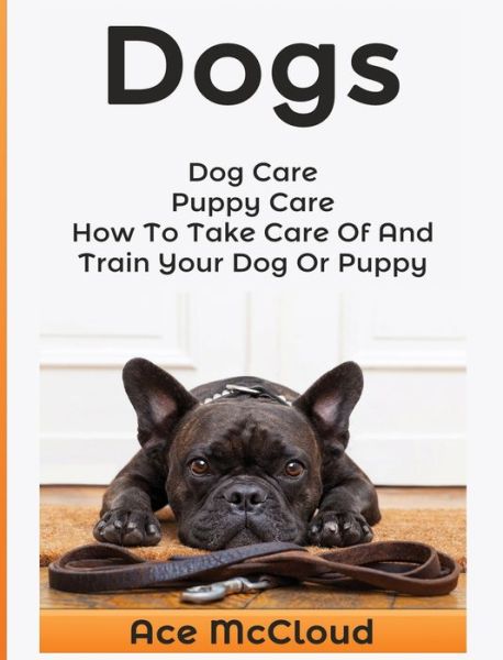 Cover for Ace Mccloud · Dogs (Hardcover Book) (2017)