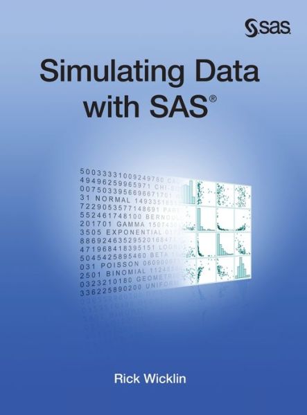 Cover for Rick Wicklin · Simulating Data with SAS (Gebundenes Buch) [Hardcover edition] (2019)