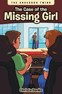 Cover for Christa Banks · The Case of the Missing Girl (Paperback Book) (2018)