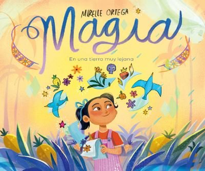 Cover for Mirelle Ortega · Magia. en una Tierra Muy Lejana / Magic. One upon a Faraway Land (Bok) (2023)