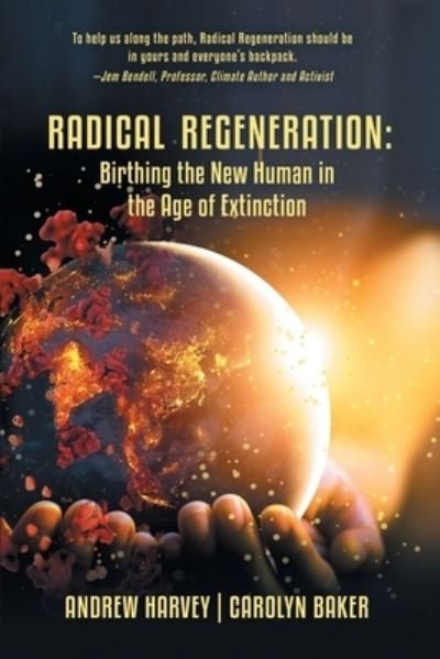 Cover for Carolyn Baker · Radical Regeneration: Birthing the New Human in the Age of Extinction (Paperback Book) (2020)