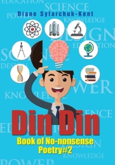 Cover for Diane Sytarchuk-Kent · Din Din Book of No-Nonsense Poetry # 2 (Book) (2022)