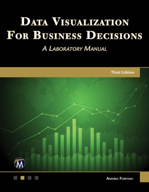 Cover for Andres Fortino · Data Visualization for Business Decisions: A Laboratory Manual (Paperback Book) [3 Revised edition] (2020)