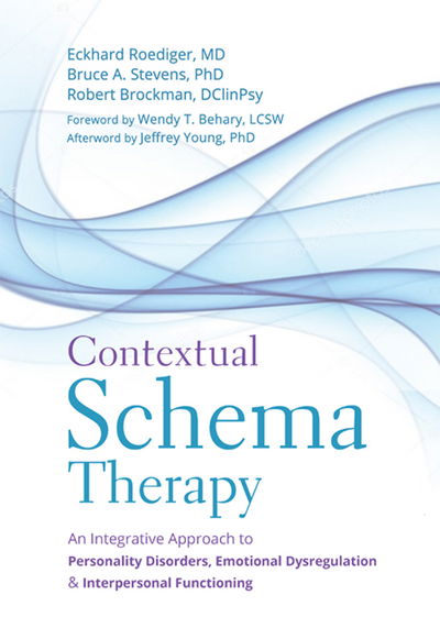 Cover for Eckhard Roediger · Contextual Schema Therapy: An Integrative Approach to Personality Disorders, Emotional Dysregulation, and Interpersonal Functioning (Paperback Book) (2018)