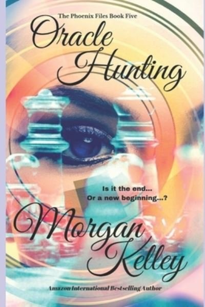 Oracle Hunting - Morgan Kelley - Livres - Independently published - 9781703575958 - 29 octobre 2019