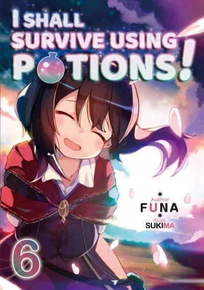 Cover for Funa · I Shall Survive Using Potions! Volume 6 - I Shall Survive Using Potions! (Light Novel) (Paperback Bog) (2021)