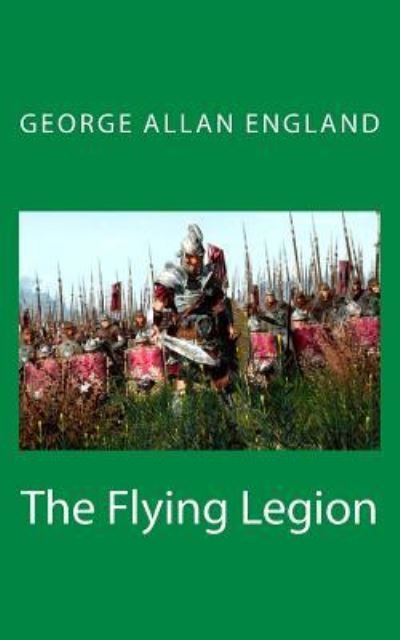 Cover for George Allan England · The Flying Legion (Paperback Book) (2018)