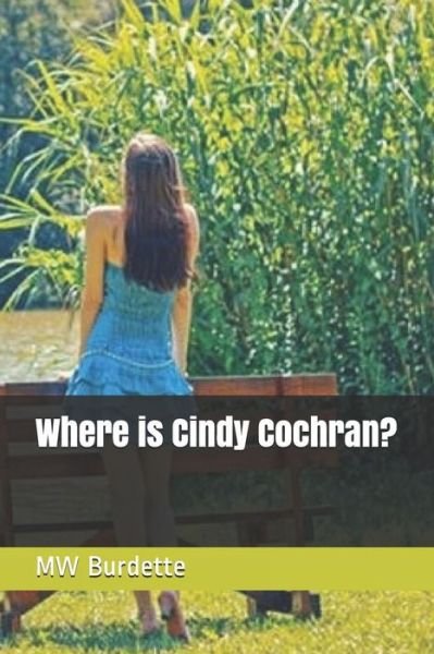 Cover for Mw Burdette · Where is Cindy Cochran? (Paperback Book) (2019)