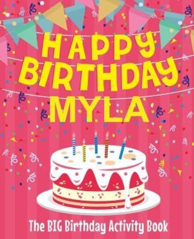 Cover for Birthdaydr · Happy Birthday Myla - The Big Birthday Activity Book (Pocketbok) (2018)