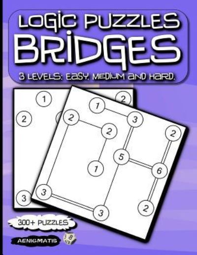 Cover for Aenigmatis · Logic Puzzles Bridges (Paperback Book) (2018)