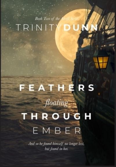 Cover for Trinity Ddunn · Feathers Floating Through Ember (Book) (2021)