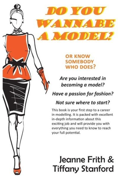 Do You Wannabe a Model? - Tiffany Stanford - Livres - Paragon Publishing - 9781782222958 - 9 juillet 2014
