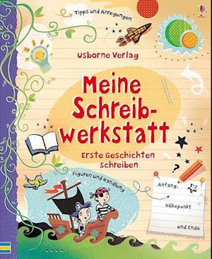 Cover for Louie Stowell · Meine Schreibwerkstatt: Erste Geschichten Schreiben (Schreibwerkstatt-Reihe) (Buch)